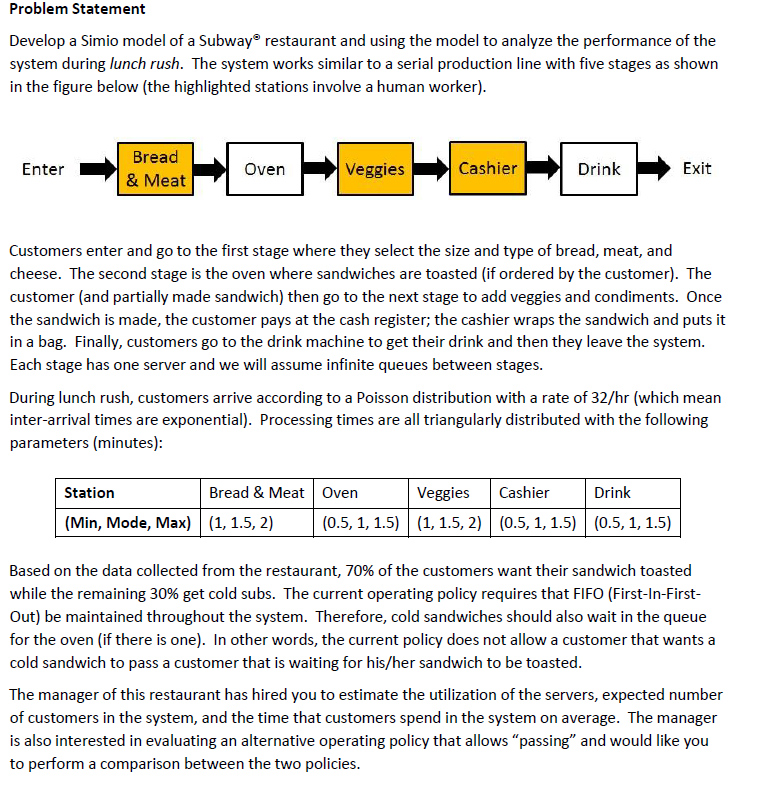 Problem Statement Develop a Simio model of a