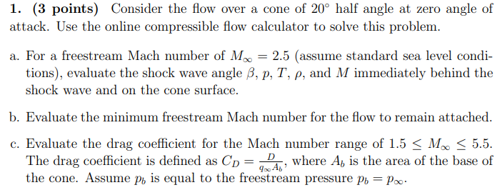 1. (3 points) Consider the flow over a cone of 20