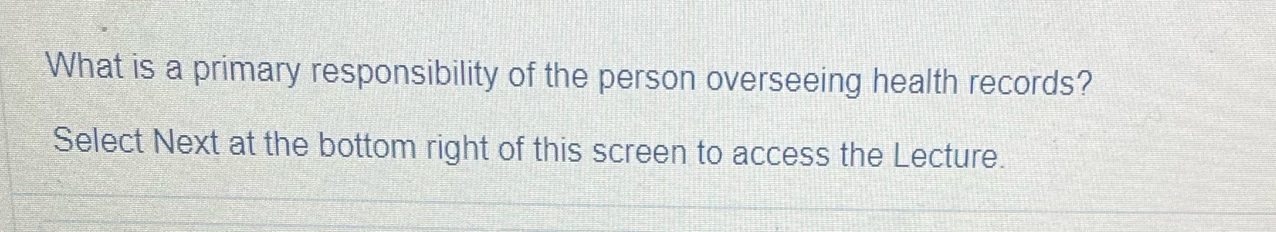 What is a primary responsibility of the person