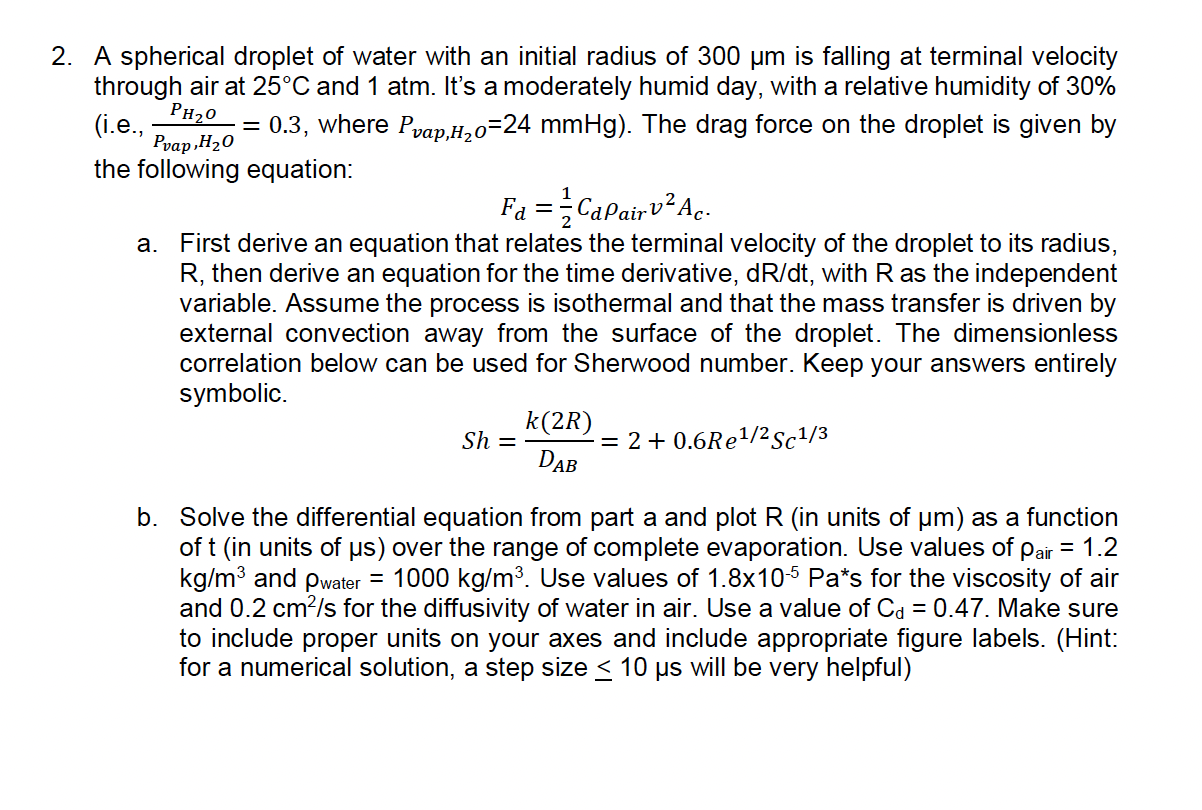 2. A spherical droplet of water with an initial