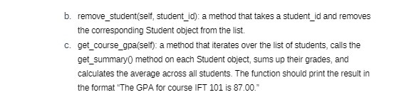 b. remove_student(self, student id): a method