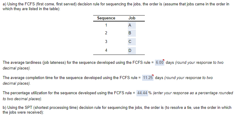 a) Using the FCFS (first come, first served)