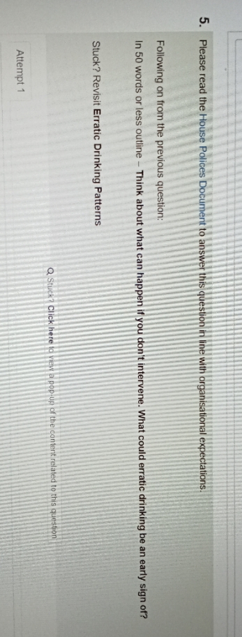 Please read the House Polices Document to answer