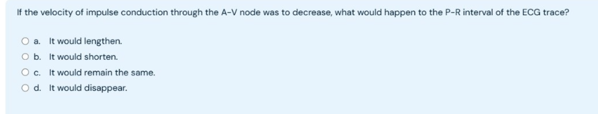 answer If the velocity of impulse conduction