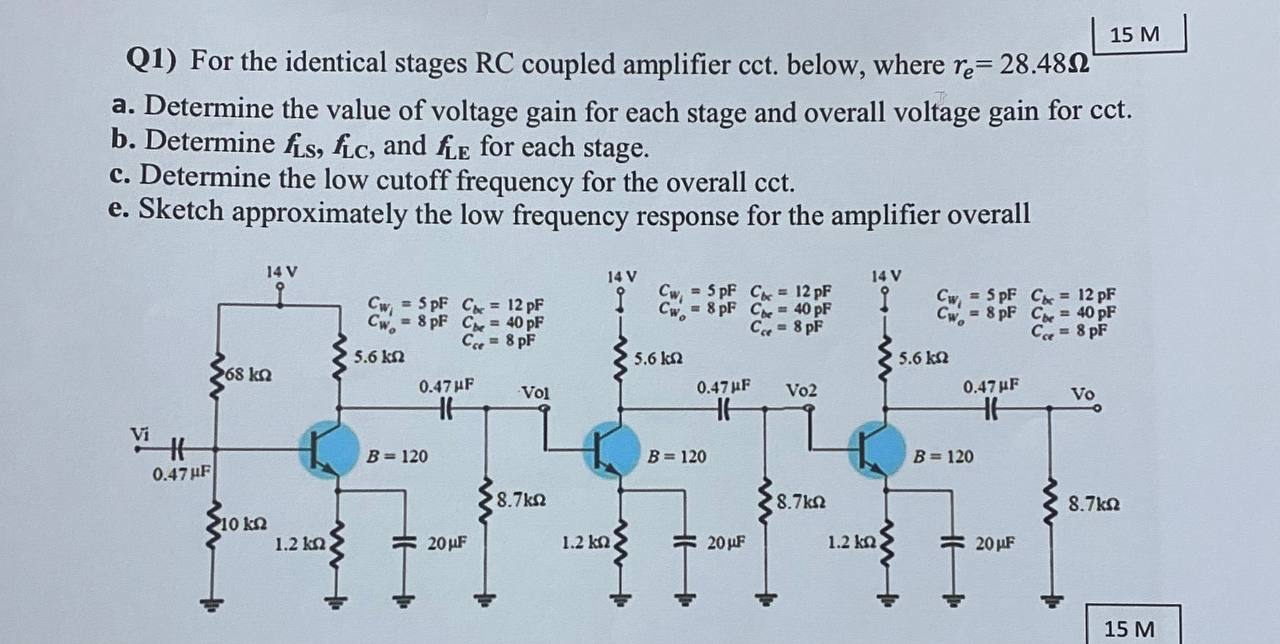 Q 1 ) For the identical stages RC coupled