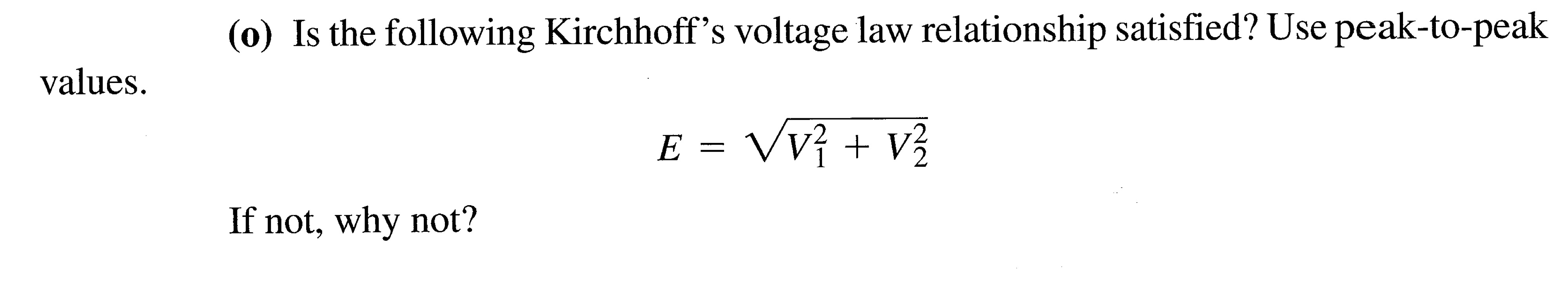 ( o ) Is the following Kirchhoff's voltage law