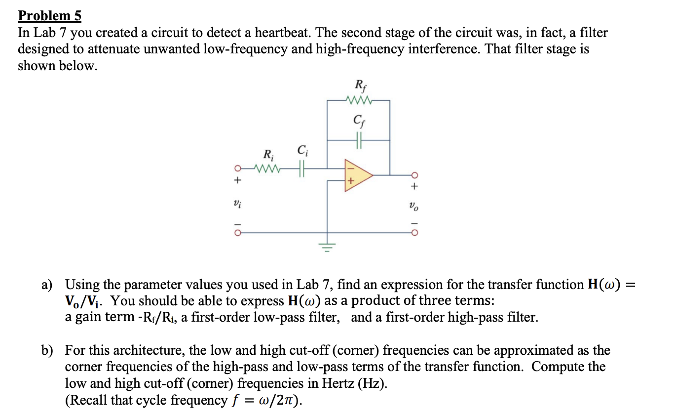 Problem 5 In Lab 7 you created a circuit to