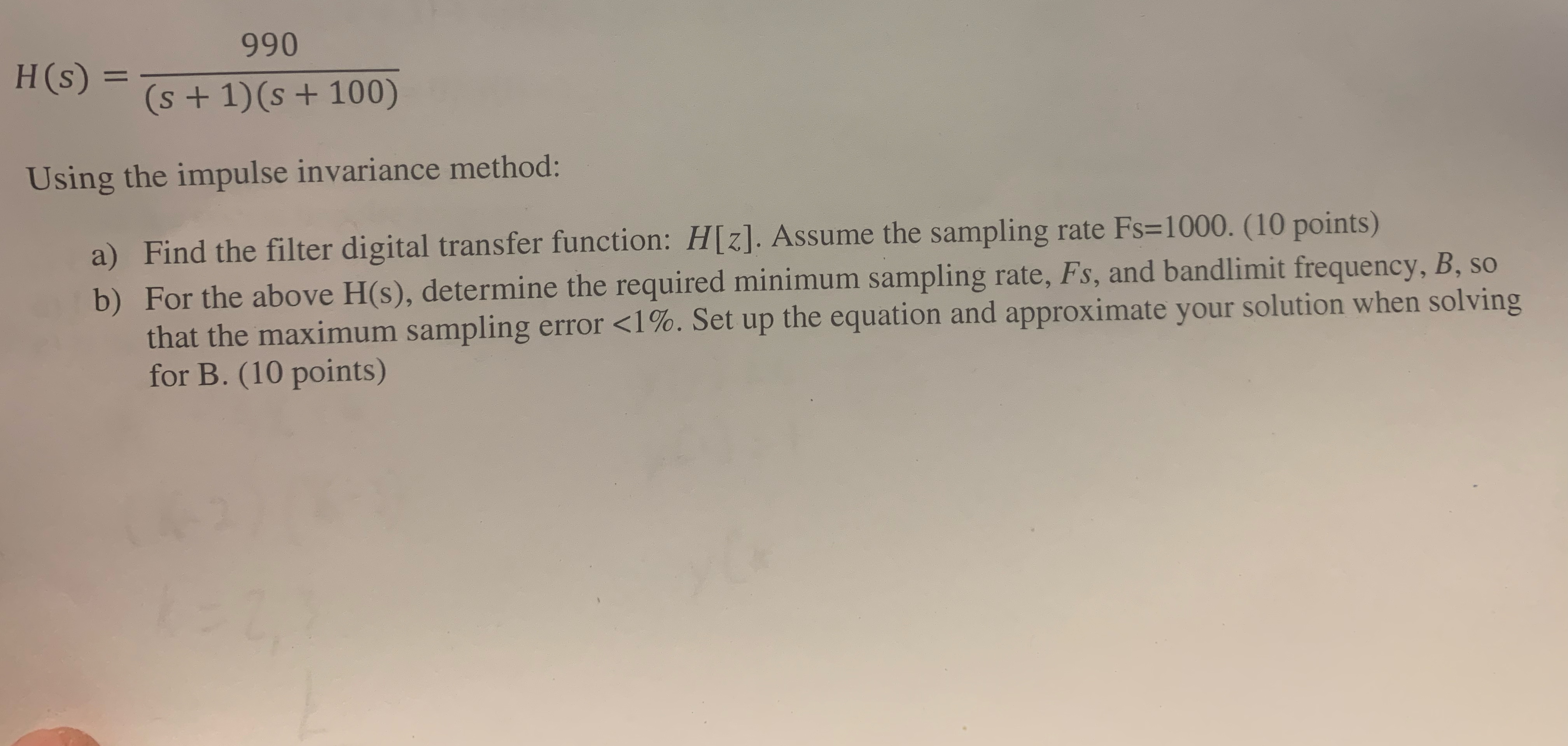 H ( s ) = 9 9 0 ( s + 1 ) ( s + 1 0 0 ) Using the
