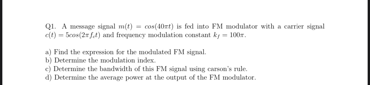 Q 1 . A message signal m ( t ) = c o s ( 4 0 t )