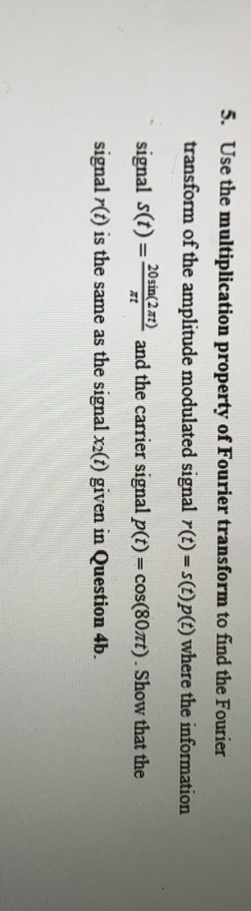 Use the multiplication property of Fourier