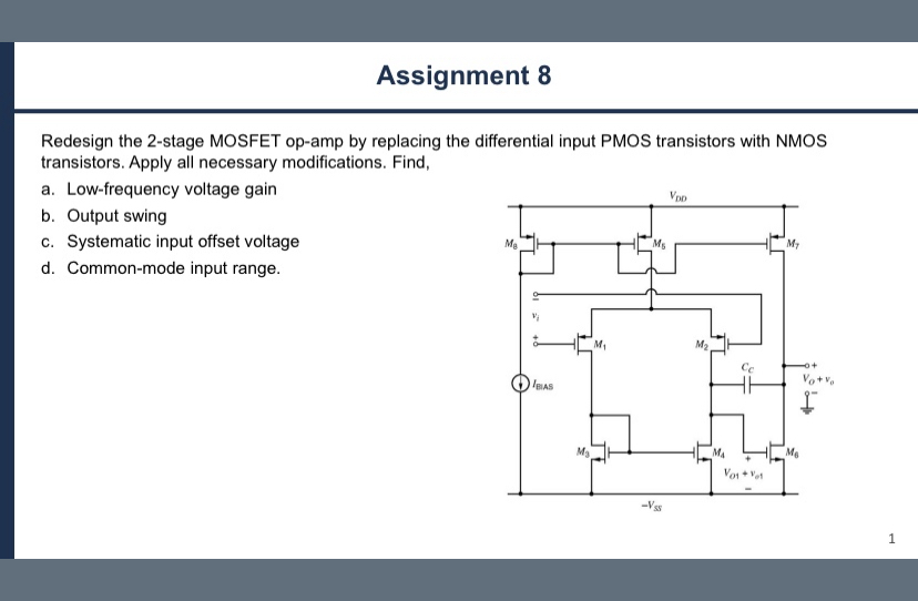 Assignment 8 Redesign the 2 - stage MOSFET op -