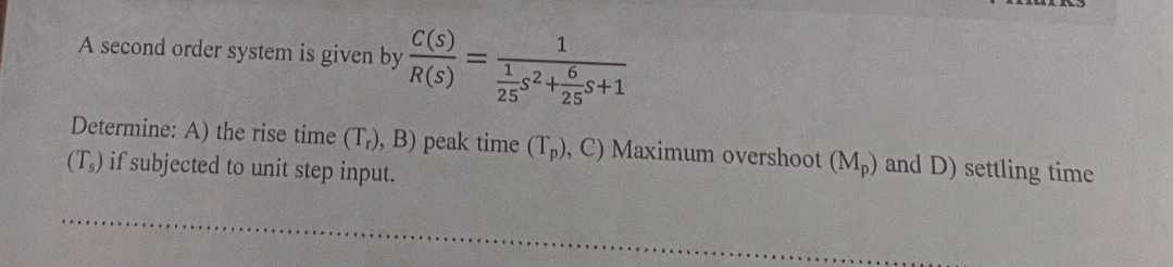 A second order system is given by C ( s ) R ( s )