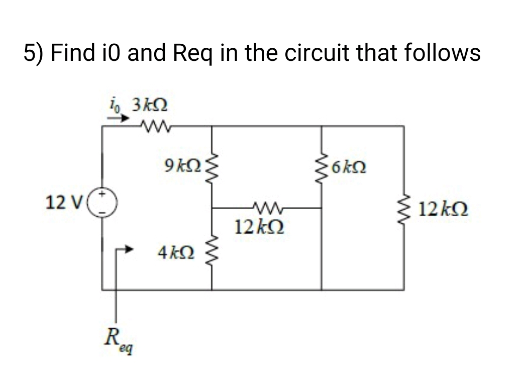 Find i 0 and Req in the circuit that follows
