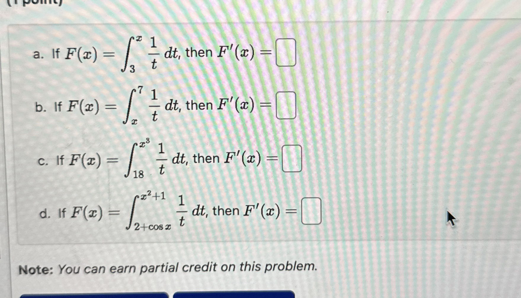 a . If F ( x ) = 3 x 1 t d t , then F ' ( x ) = q