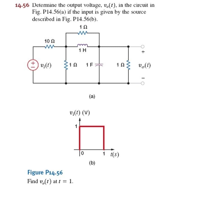 1 4 . 5 6 Determine the output voltage, v o ( t )