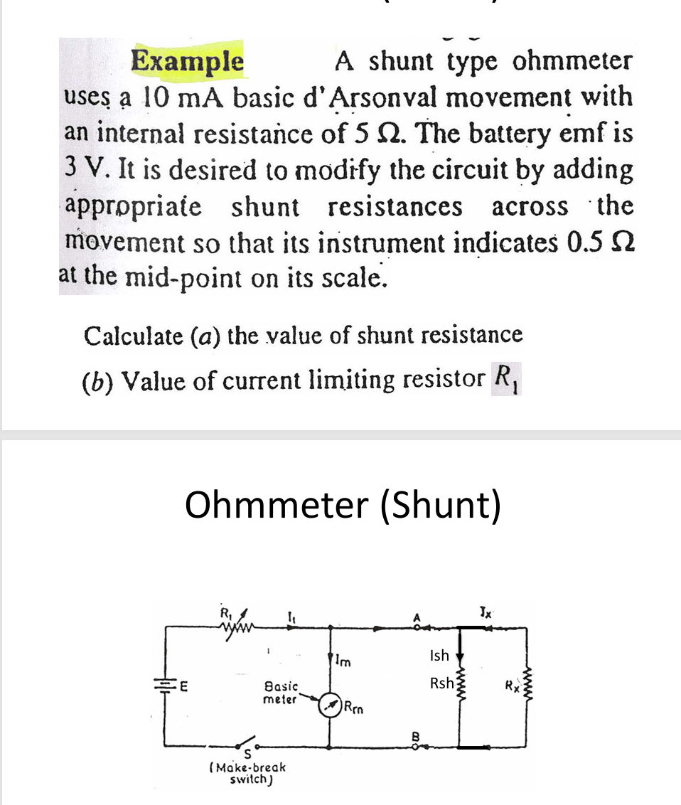Example A shunt type ohmmeter uses a 1 0 mA basic