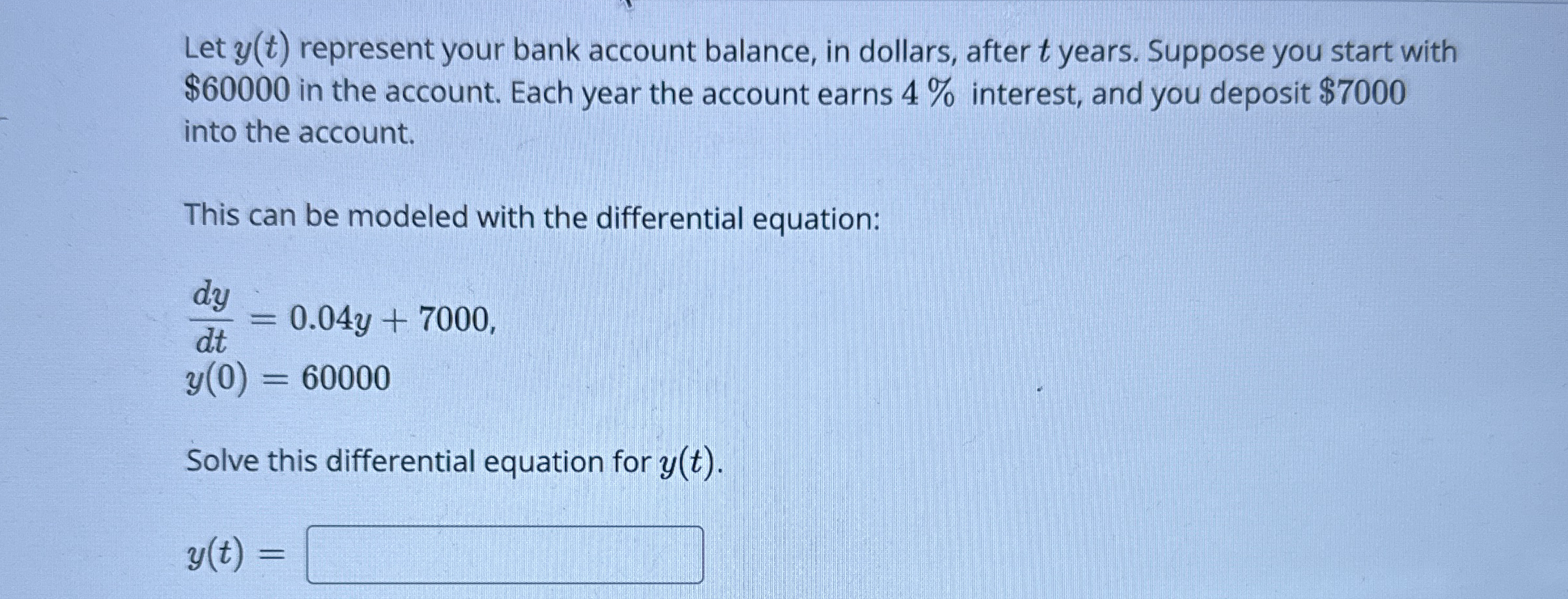 Let y ( t ) represent your bank account balance,