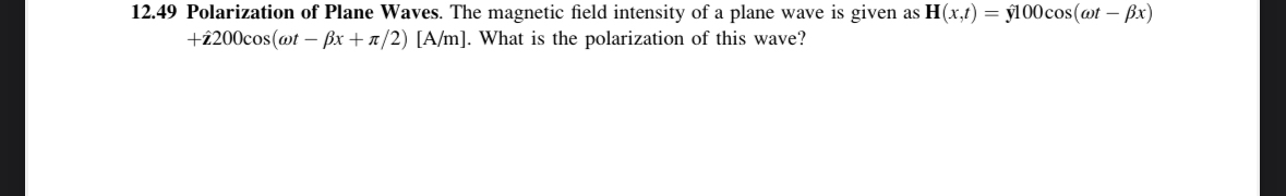 1 2 . 4 9 Polarization of Plane Waves. The