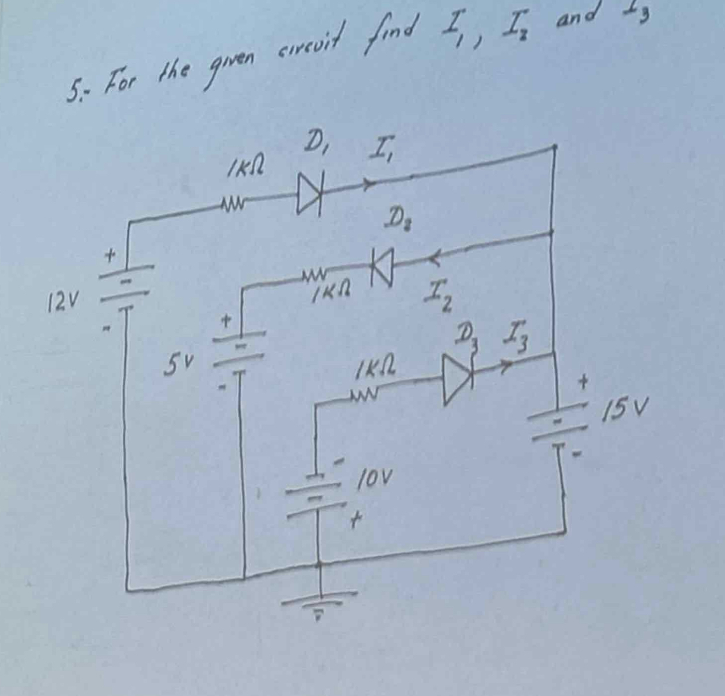 For the given circuit, find I 1 , I 2 and I 3