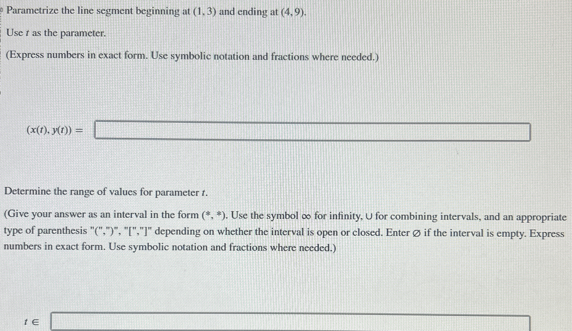 Parametrize the line segment beginning at ( 1 , 3