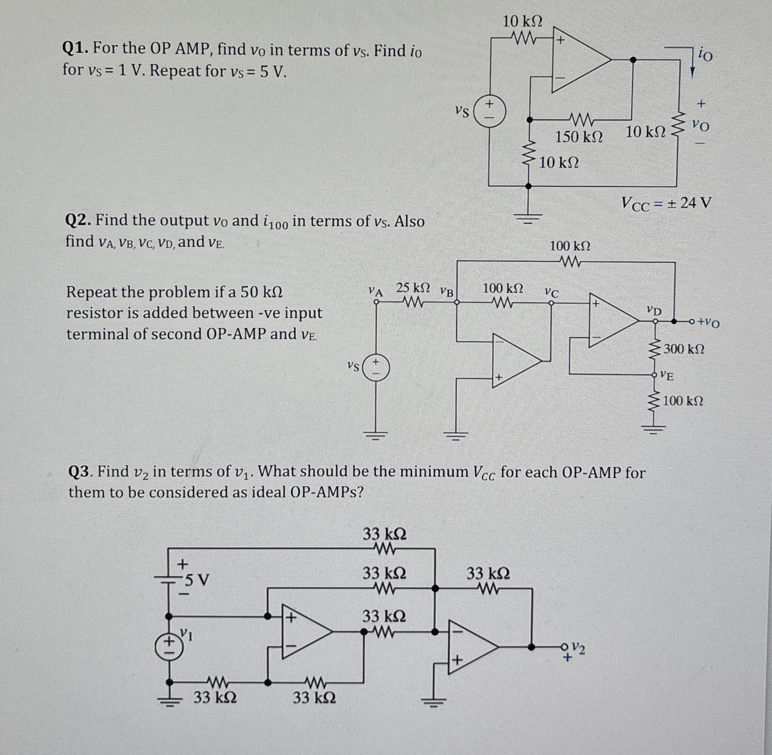 Q 1 . For the OP AMP, find v 0 in terms of v s .