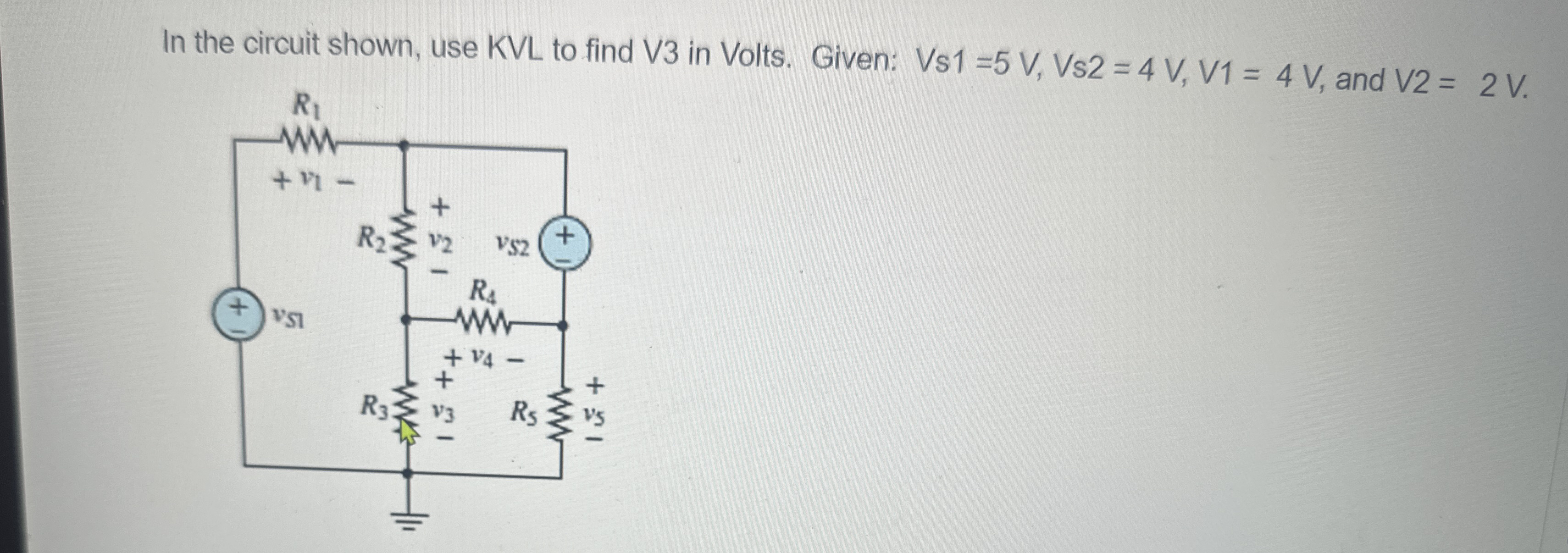 In the circuit shown, use KVL to find V 3 in