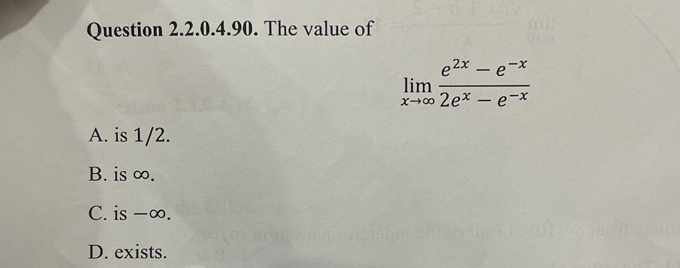 Question 2 . 2 . 0 . 4 . 9 0 . The value of lim x