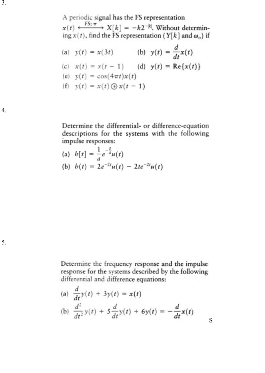 A periodic signal has the FS representation | ) .