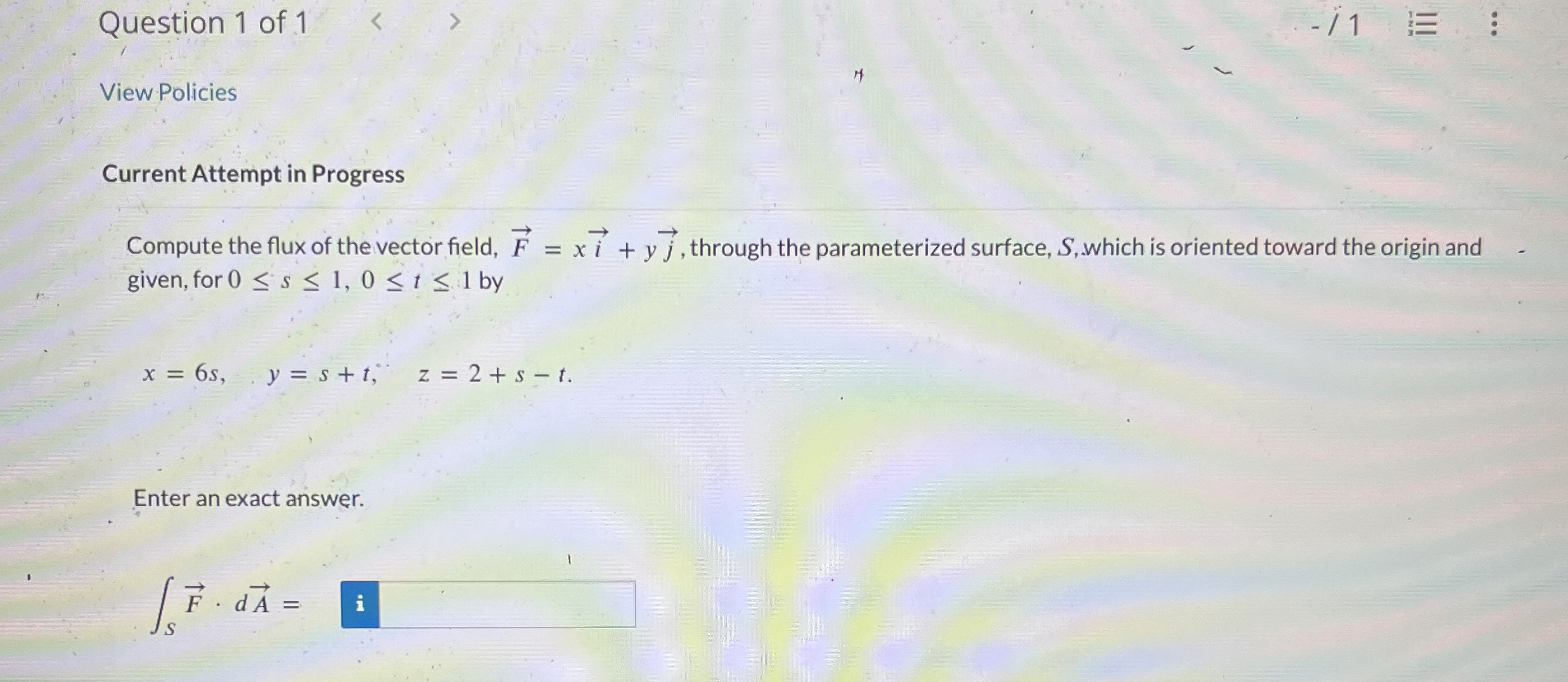 Question 1 of 1 View Policies Current Attempt in