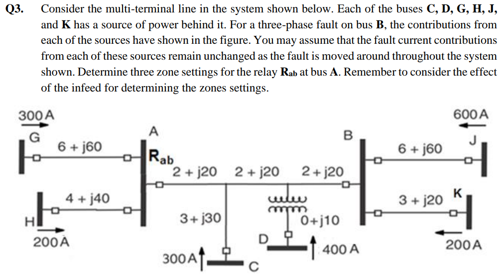 Q 3 . Consider the multi - terminal line in the