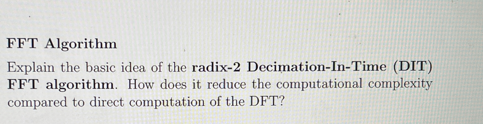 FFT Algorithm Explain the basic idea of the radix