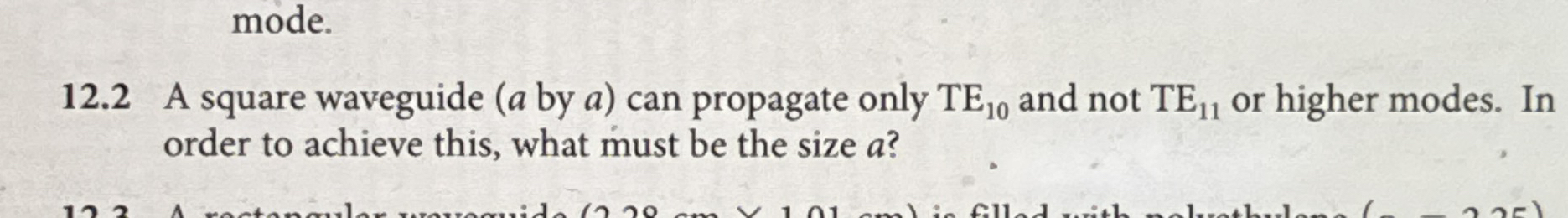 1 2 . 2 A square waveguide by a ) can propagate