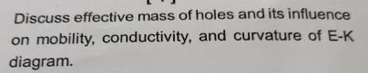 Discuss effective mass of holes and its influence