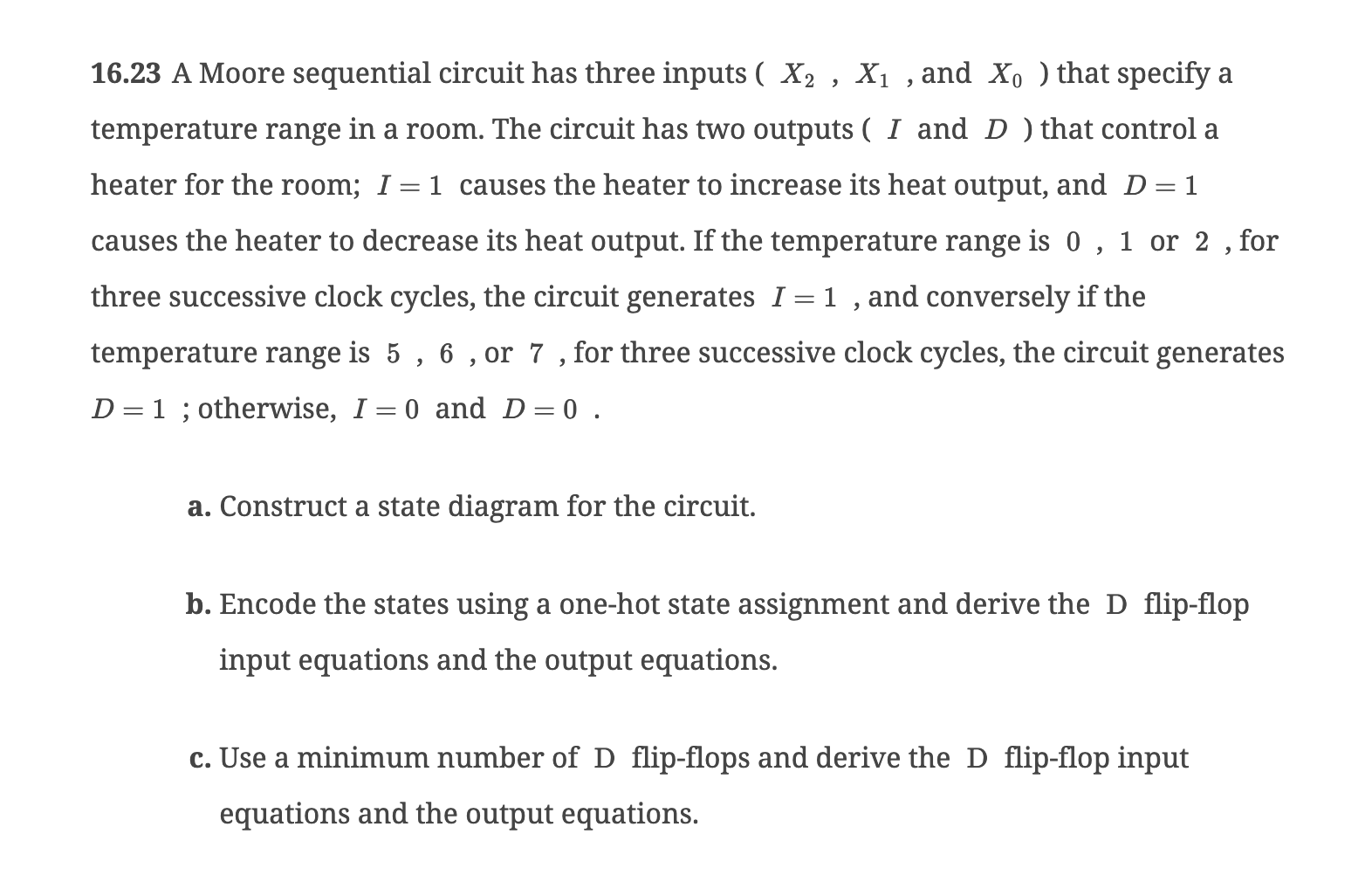 1 6 . 2 3 A Moore sequential circuit has three