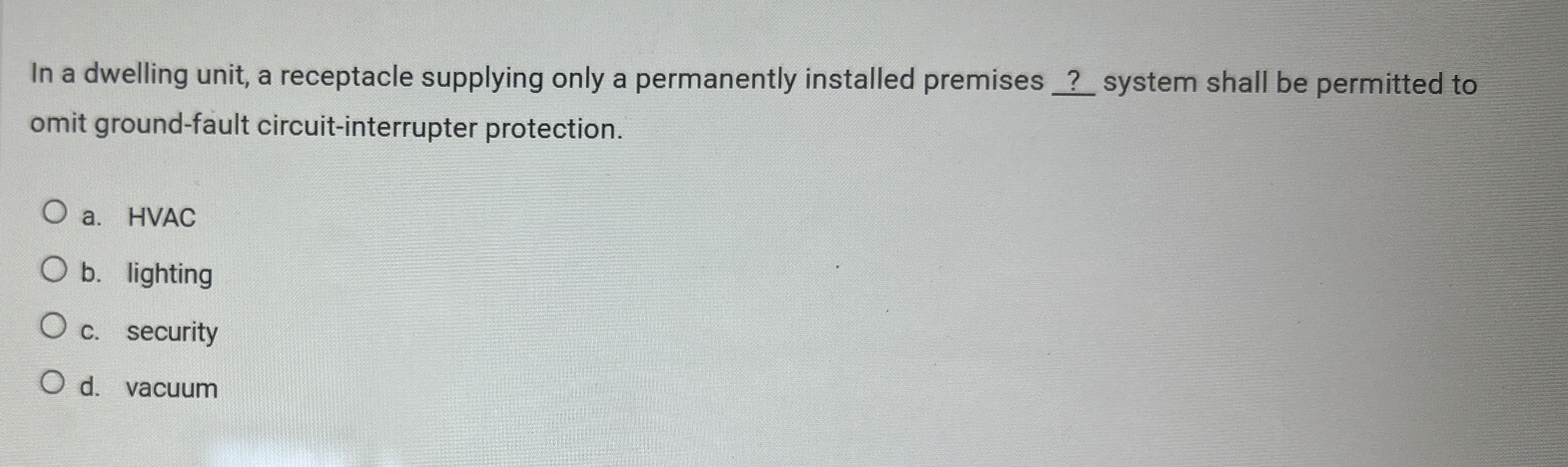 In a dwelling unit, a receptacle supplying only a