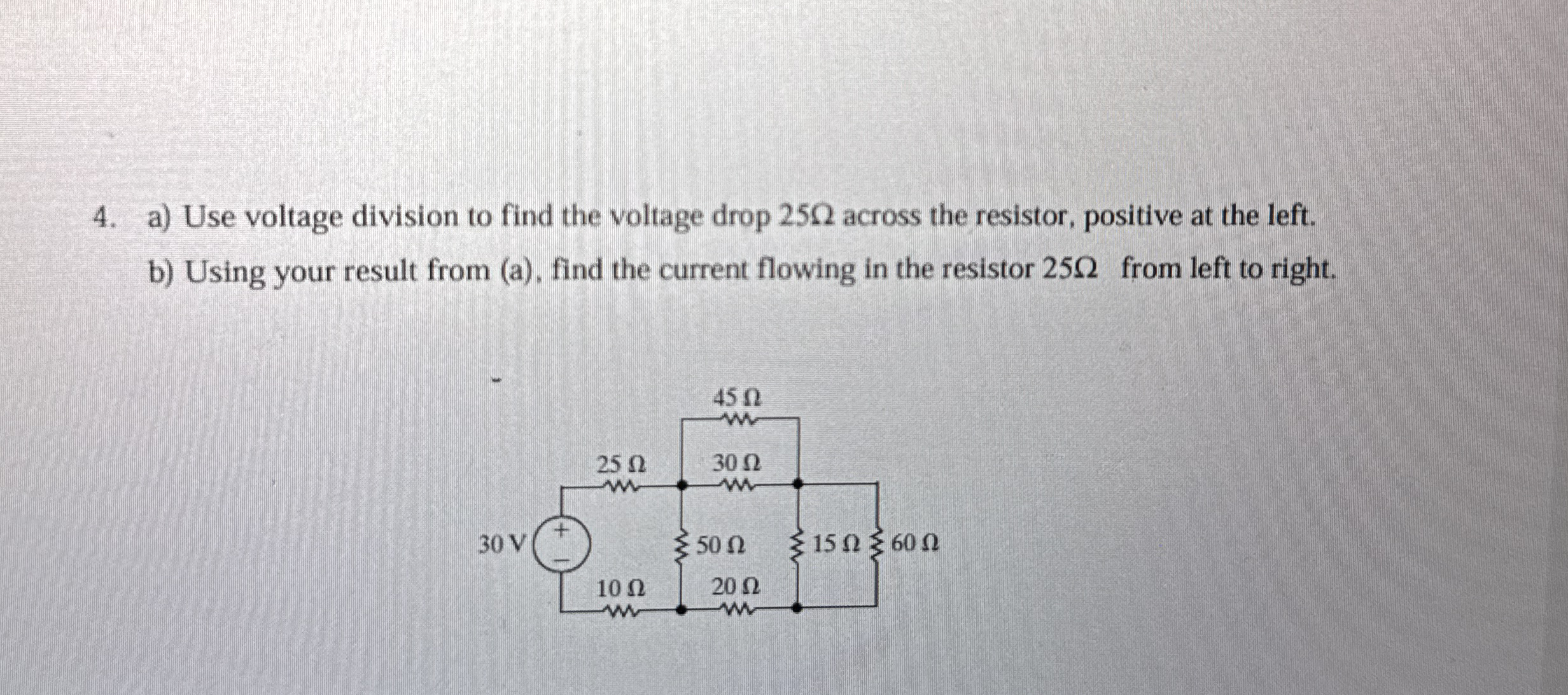 a ) Use voltage division to find the voltage drop