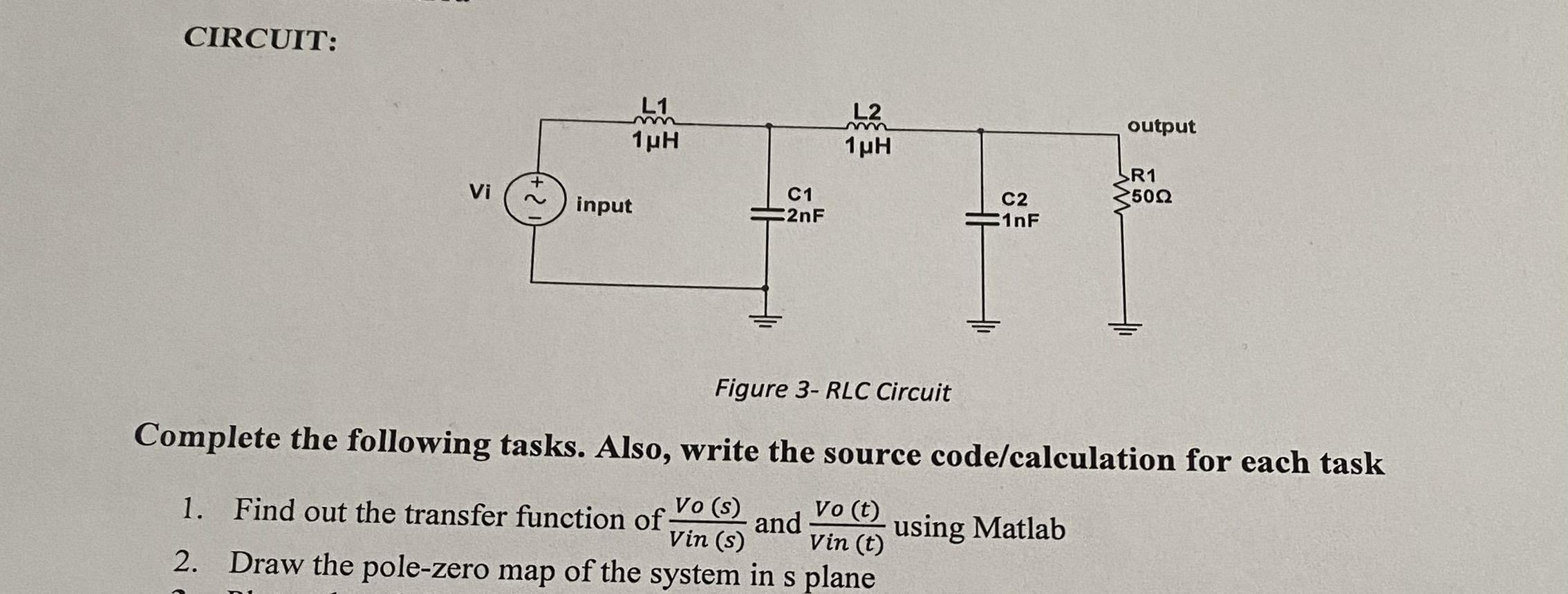CIRCUIT: Figure 3 - RLC Circuit Find out the