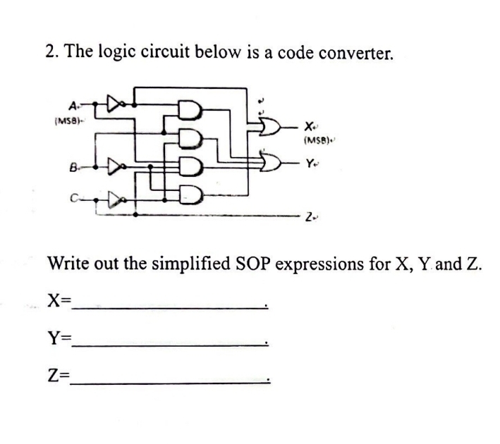 The logic circuit below is a code converter.