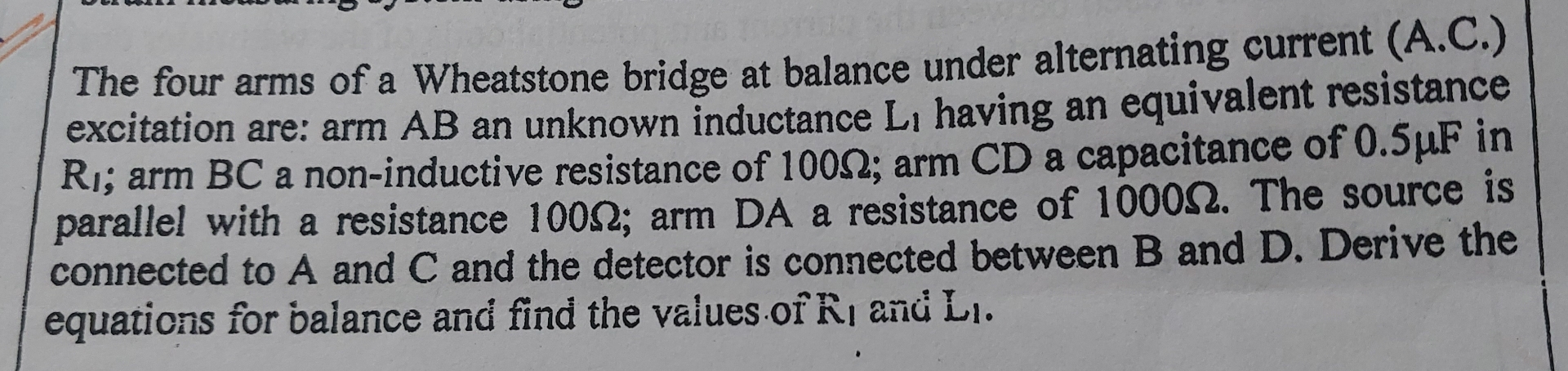 The four arms of a Wheatstone bridge at balance