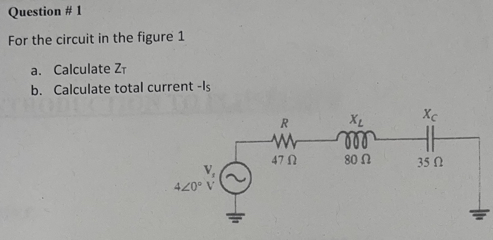 Question # 1 For the circuit in the figure 1 a .