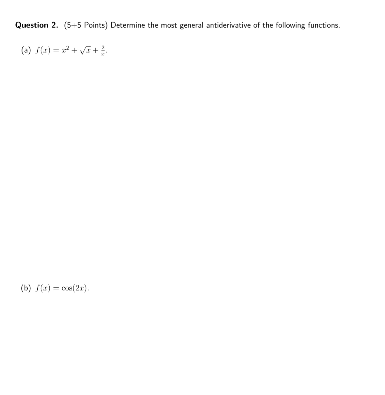 Question 2 . ( 5 + 5 Points ) Determine the most