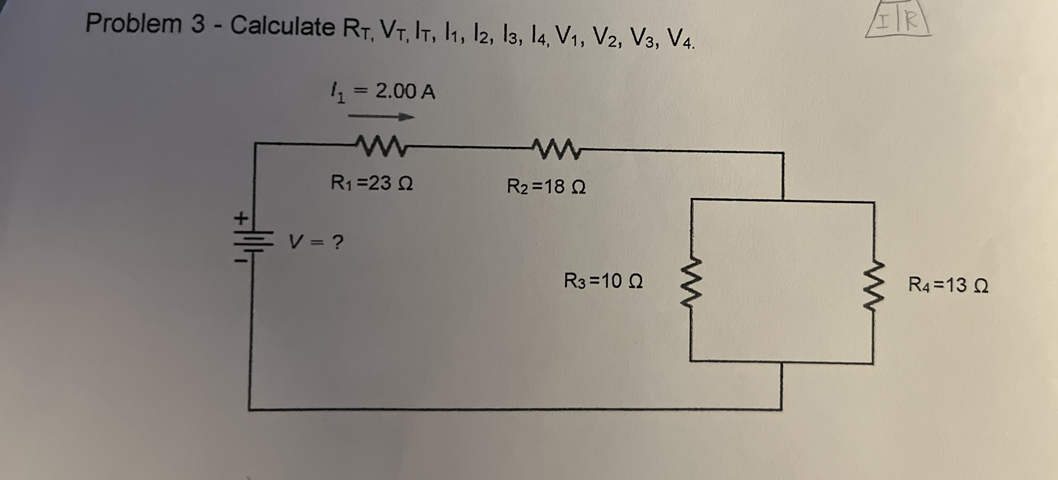 Problem 3 - Calculate R T , V T , I T , I 1 , I 2