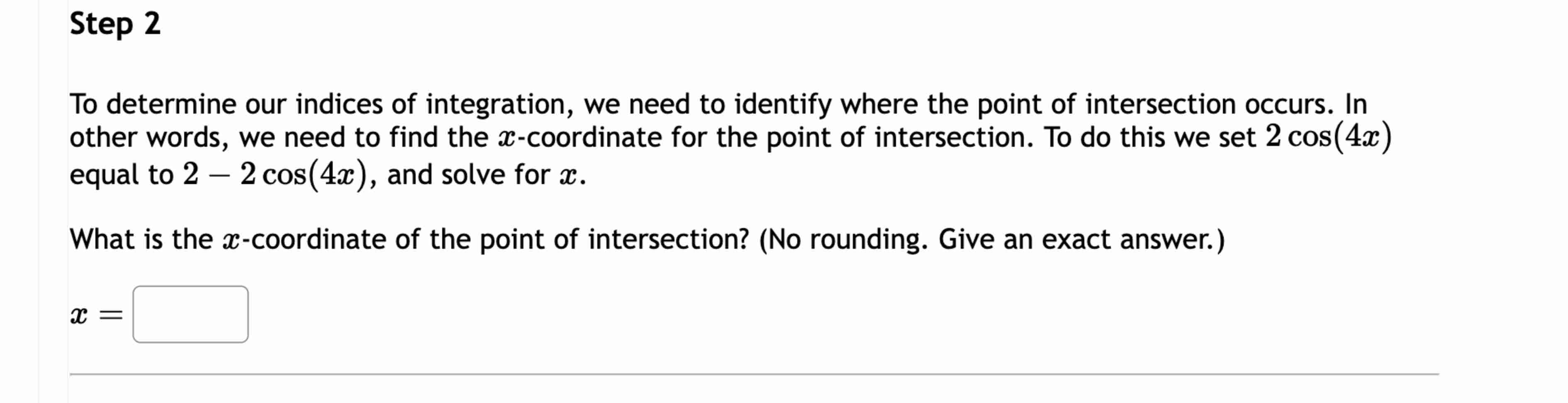 Step 2 To determine our indices of integration,