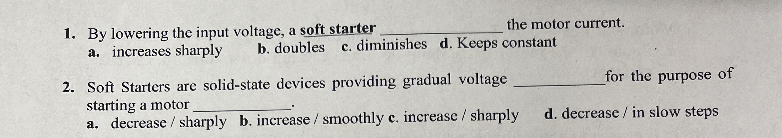 By lowering the input voltage, a soft starter q ,