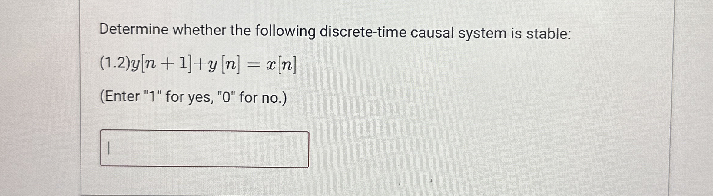 Determine whether the following discrete - time