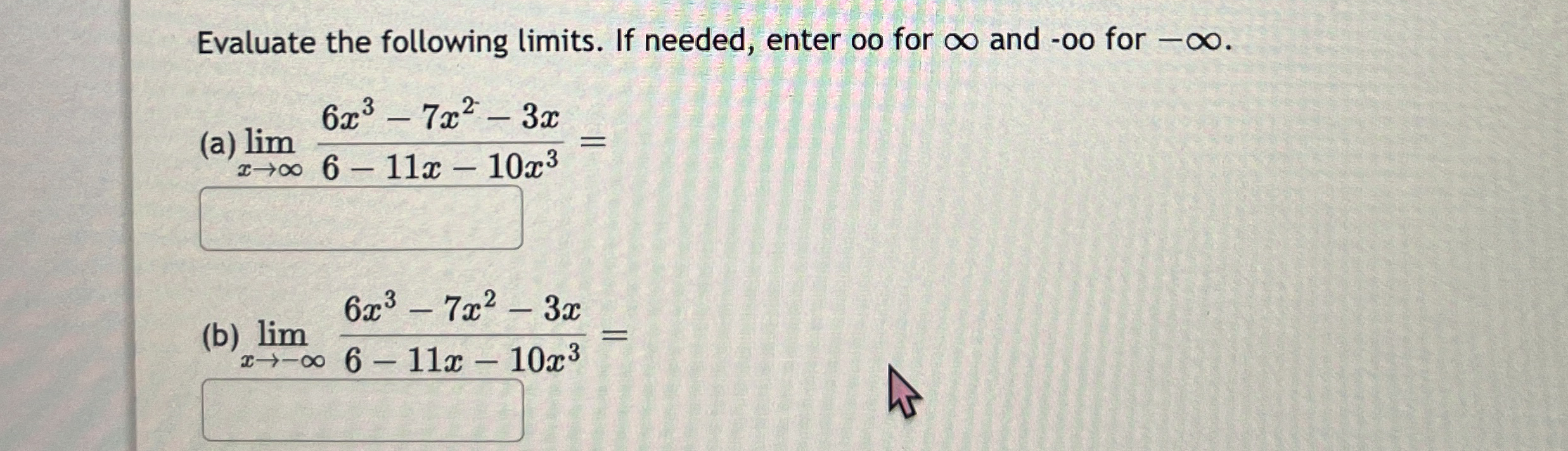 Evaluate the following limits . If needed, enter