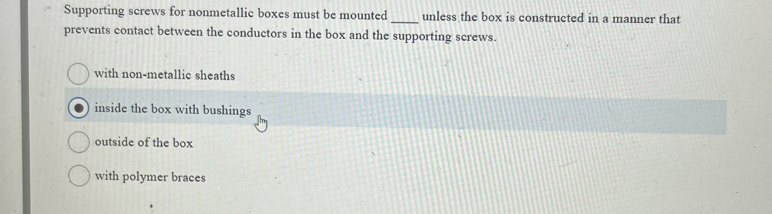 Supporting screws for nonmetallic boxes must be
