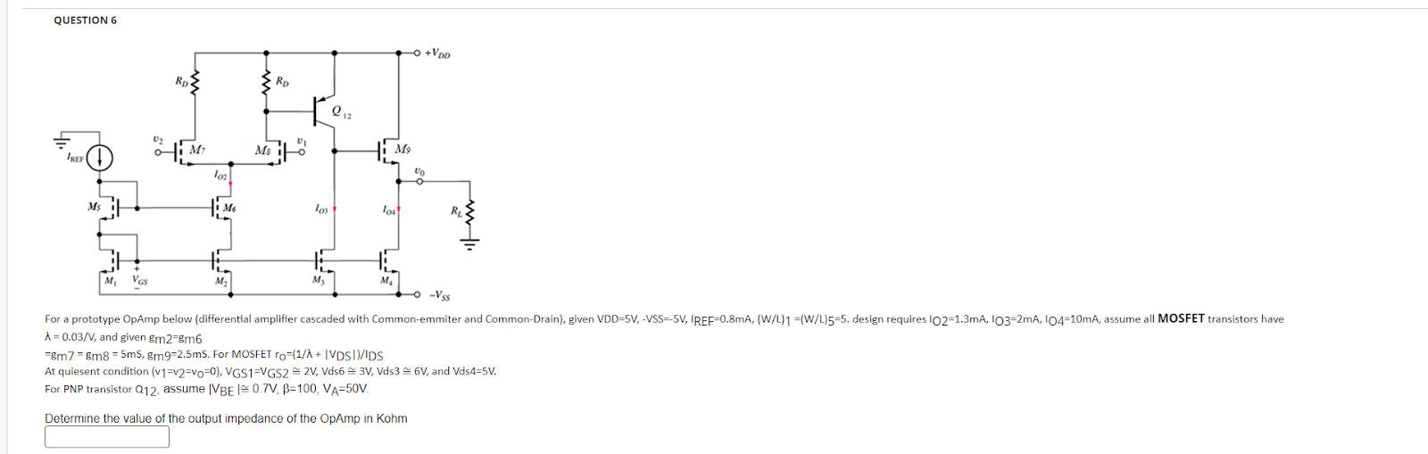 QUESTION 6 = 0 . 0 3 V , and given g m 2 = g m 6