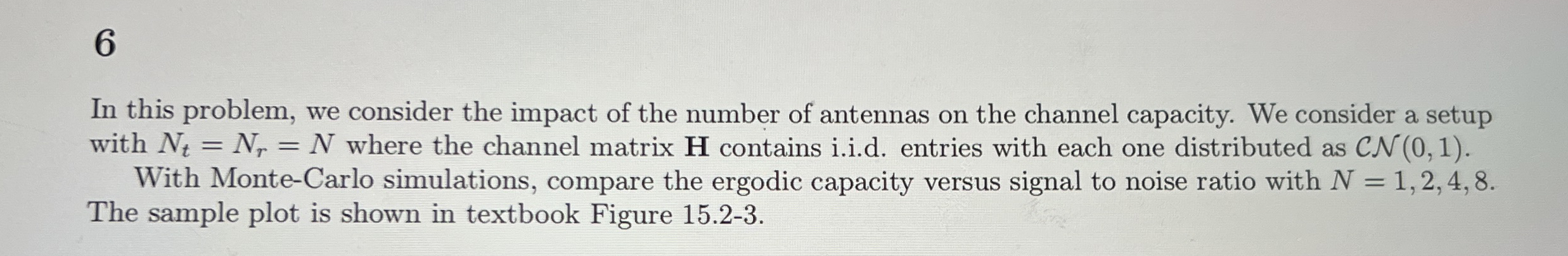 6 In this problem, we consider the impact of the