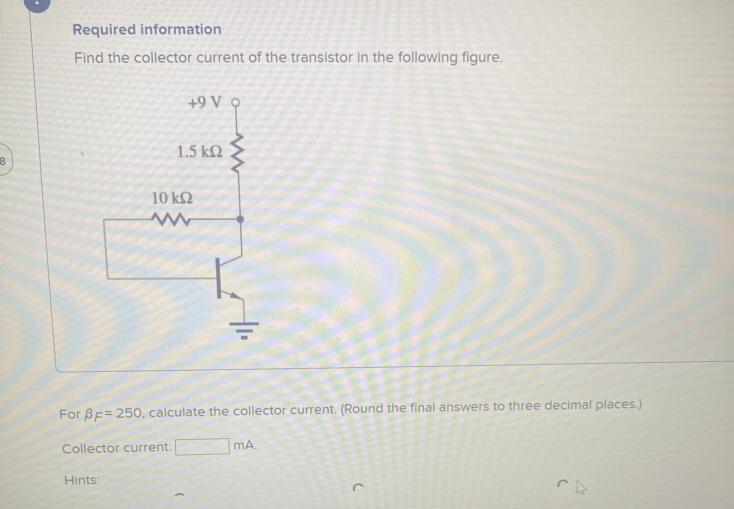 Required information Find the collector current